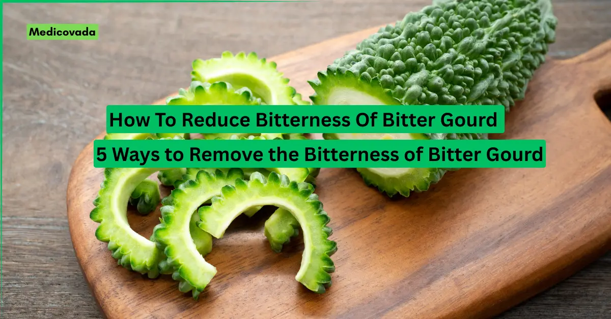 Bitter Gourd Bitterness: 6 Ways to Remove Bitterness of Bitter Gourd, Taste, Children will Eat it Without Hesitation