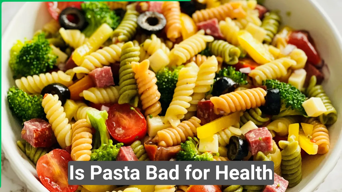 Is Pasta Bad for Health? Discover Its Nutritional Facts, Benefits, and Smart Eating Tips