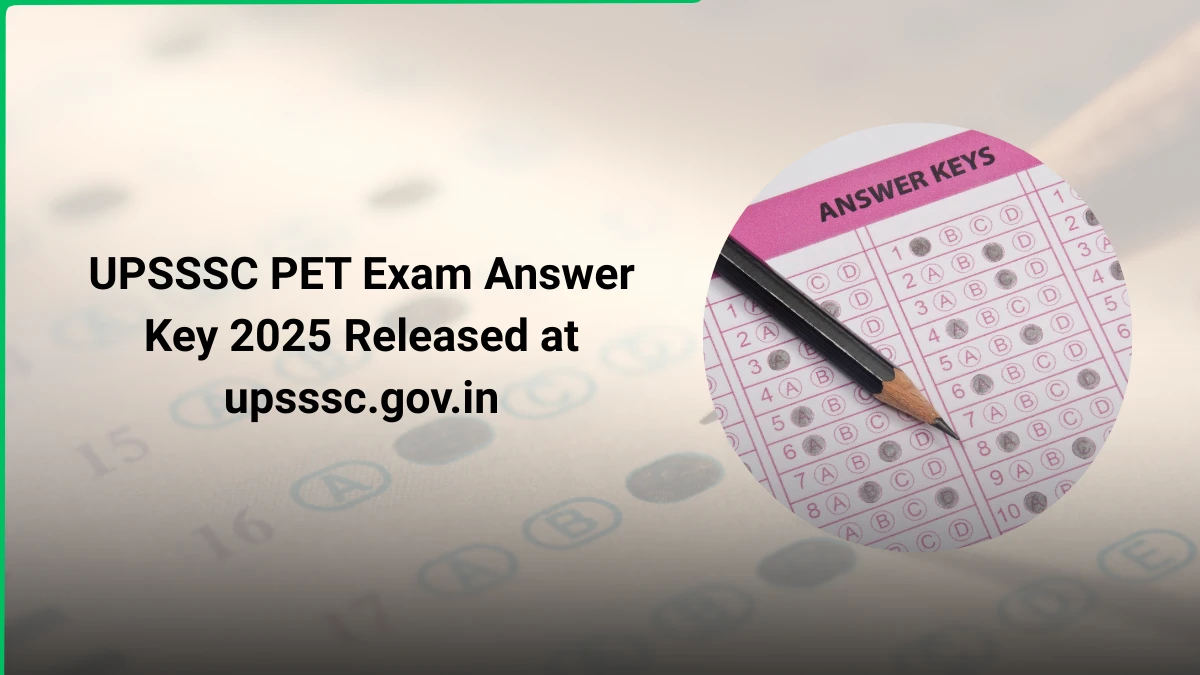 UPSSSC PET Exam Answer Key 2025 Released at upsssc.gov.in
